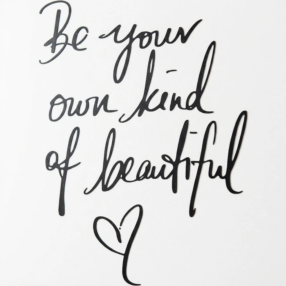 Be Your Own Kind Of Beautiful Quote Vinyl Wall Decal
